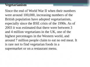 VegetarianismSince the end of World War II when their numbers were around 100,00