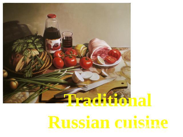 Traditional Russian cuisine