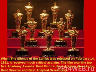 When The Silence of the Lambs was released on February 14, 1991, it received muc