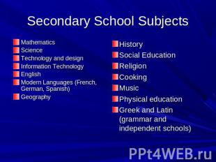 Secondary School Subjects MathematicsScienceTechnology and designInformation Tec