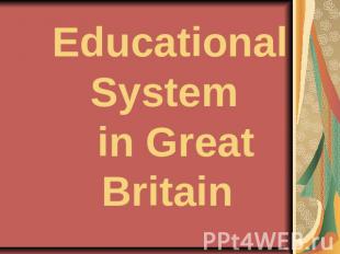 Educational System in Great Britain