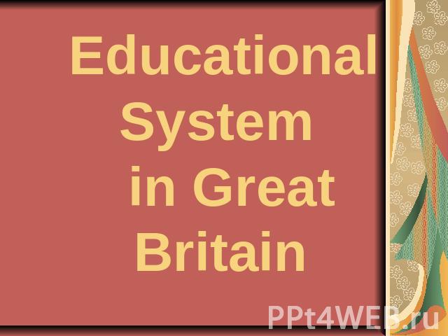 Educational System in Great Britain