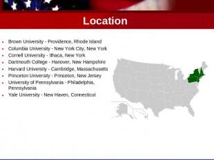 Location Brown University - Providence, Rhode IslandColumbia University - New Yo