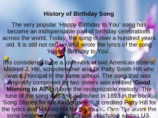 History of Birthday SongThe very popular ‘Happy Birthday to You’ song has become