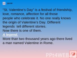 “St. Valentine’s Day” is a festival of friendship, love, romance, affection for