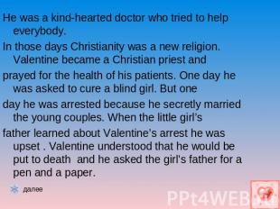 He was a kind-hearted doctor who tried to help everybody.In those days Christian