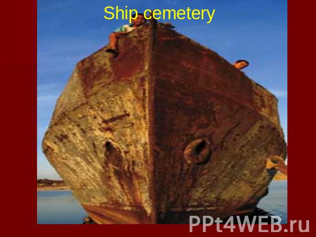 Ship cemetery