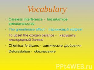 Vocabulary Careless interference - беззаботное вмешательствоThe greenhouse affec
