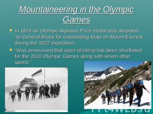 Mountaineering in the Olympic Games In 1924 an Olympic Alpinism Prize medal was