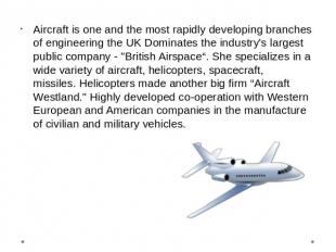 Aircraft is one and the most rapidly developing branches of engineering the UK D