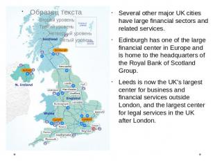 Several other major UK cities have large financial sectors and related services.