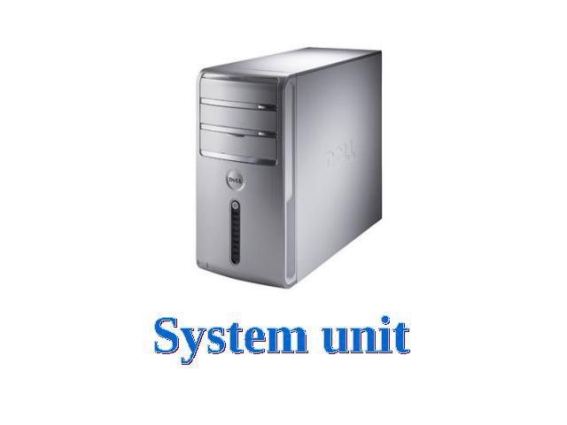System unit