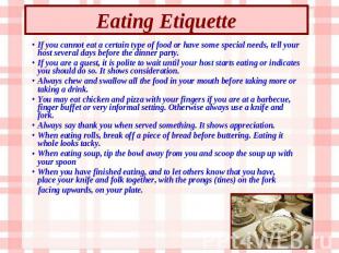 Eating Etiquette If you cannot eat a certain type of food or have some special n