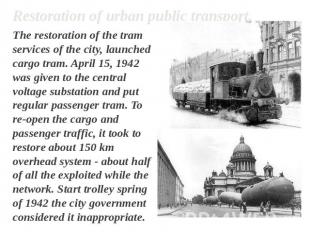Restoration of urban public transport. The restoration of the tram services of t