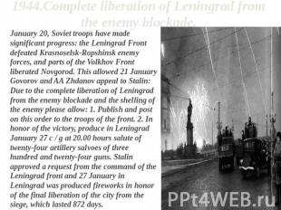1944.Complete liberation of Leningrad from the enemy blockade. January 20, Sovie