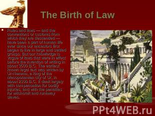 The Birth of Law Rules and laws — and the conventions or customs from which they
