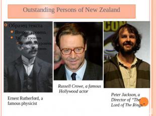 Outstanding Persons of New Zealand Ernest Rutherford, a famous physicist Russell