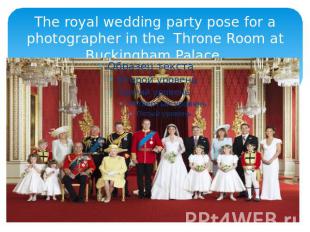 The royal wedding party pose for a photographer in the Throne Room at Buckingham