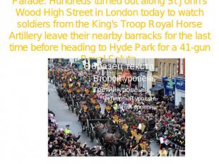 Parade: Hundreds turned out along St John's Wood High Street in London today to