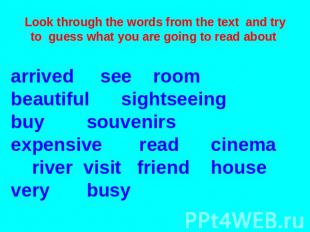 Look through the words from the text and try to guess what you are going to read
