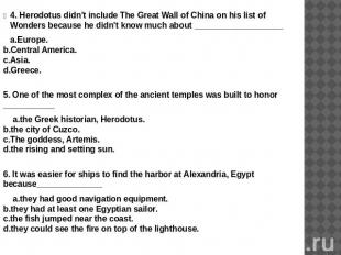 4. Herodotus didn't include The Great Wall of China on his list of Wonders becau