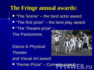 The Fringe annual awards: “The Scene” – the best actor award “The first prize” –