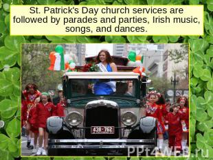 St. Patrick's Day church services are followed by parades and parties, Irish mus