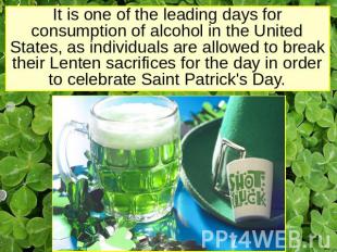 It is one of the leading days for consumption of alcohol in the United States, a