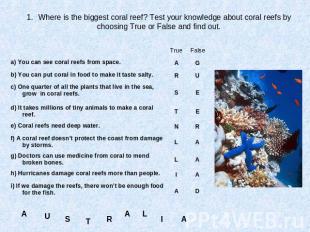 Where is the biggest coral reef? Test your knowledge about coral reefs by choosi