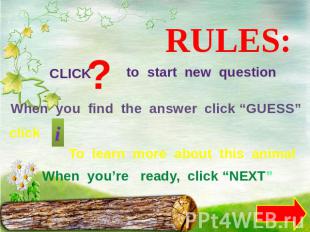 RULES: CLICK to start new question When you find the answer click “GUESS” click