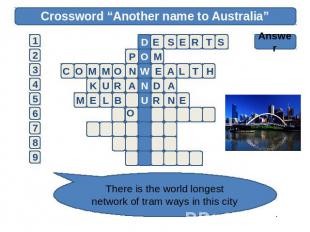 Crossword “Another name to Australia” Answer There is the world longest network