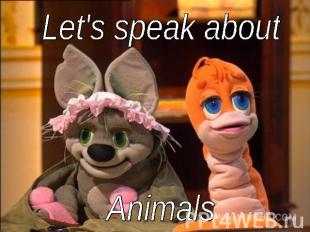 Let's speak about Animals