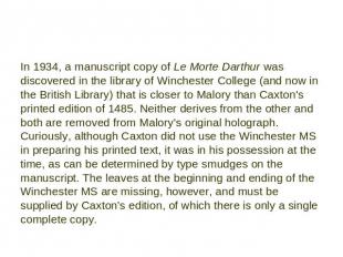 In 1934, a manuscript copy of Le Morte Darthur was discovered in the library of