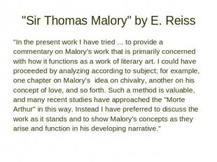 &quot;Sir Thomas Malory&quot; by E. Reiss &quot;In the present work I have tried
