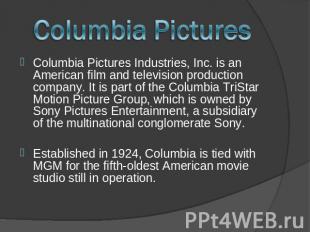 Columbia Pictures Columbia Pictures Industries, Inc. is an American film and tel