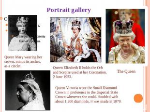 Portrait gallery Queen Mary wearing her crown, minus its arches, as a circlet. Q