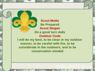 Scout Motto Be Prepared Scout Slogan Do a good turn daily Outdoor Code I will do