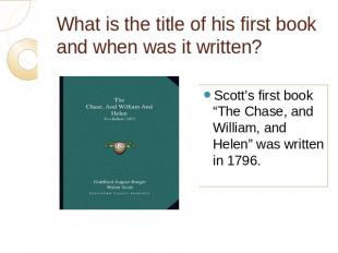 What is the title of his first book and when was it written? Scott’s first book