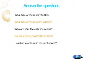 What type of music do you like? What type of music do you like? What type of mus