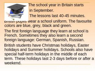 The school year in Britain starts The school year in Britain starts in September