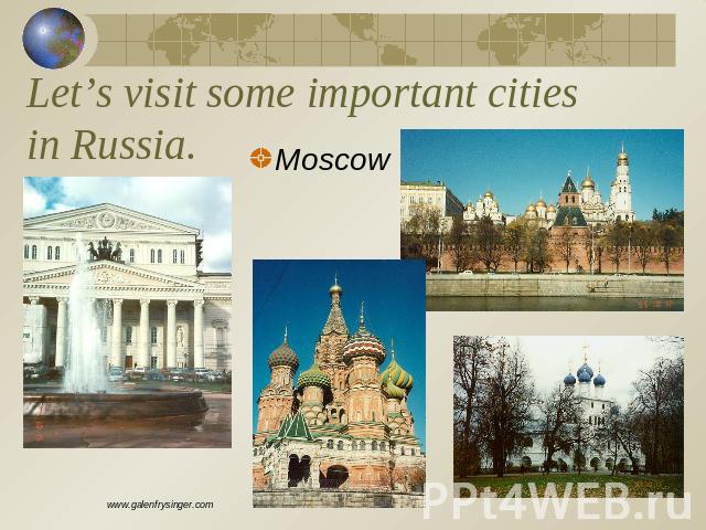 Let’s visit some important cities in Russia.