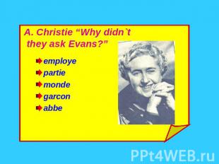 A. Christie “Why didn`t they ask Evans?” employepartiemondegarconabbe