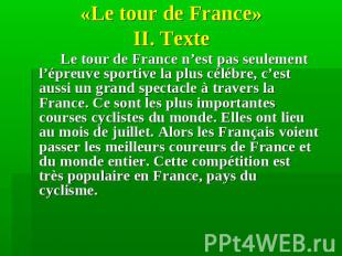 «Le tour de France» II. Texte Le tour de France n’est pas seulement l’épreuve sp