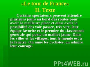 «Le tour de France» II. Texte Certains spectateurs peuvent attendre plusieurs jo