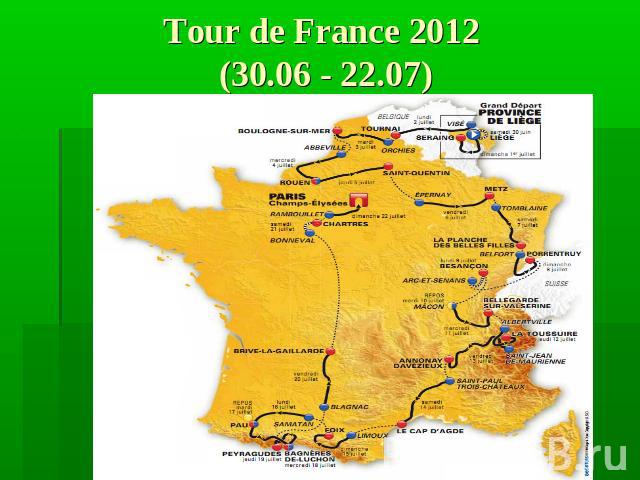 Tour de France 2012 (30.06 - 22.07)
