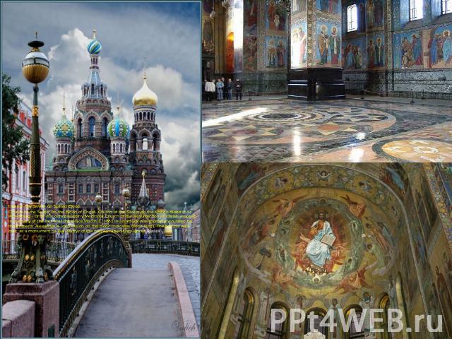 I was in the Savior on Spilled Blood.Church of the Savior on the Blood of Christ, Church of the Savior on the Spilled Blood in St. Petersburg - Orthodox odnoprestolny Memorial Church of the Resurrection of Christ, erected in memory of the fact that …