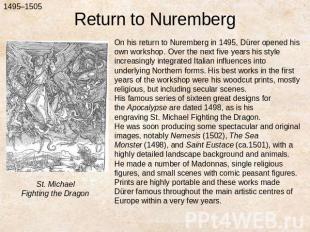 Return to NurembergOn his return to Nuremberg in 1495, Dürer opened his own work