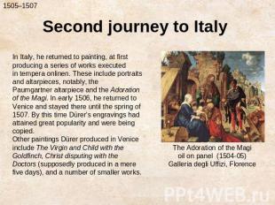 Second journey to ItalyIn Italy, he returned to painting, at first producing a s