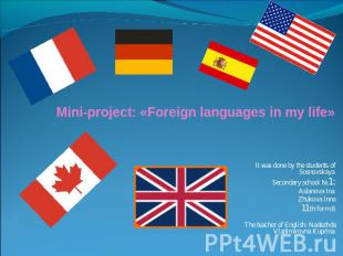 Mini-project: «Foreign languages in my life»It was done by the students of Sosno