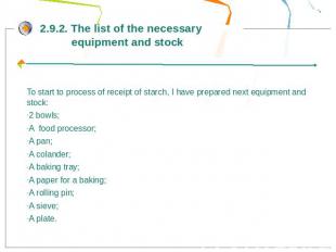 2.9.2. The list of the necessary equipment and stockTo start to process of recei